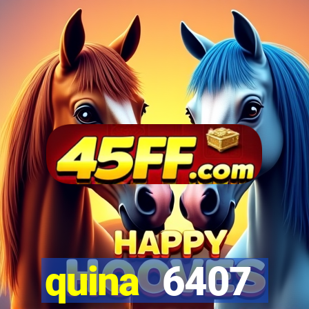 quina 6407 resultado de hoje